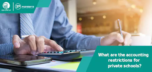 What are the accounting restrictions for private schools?                            